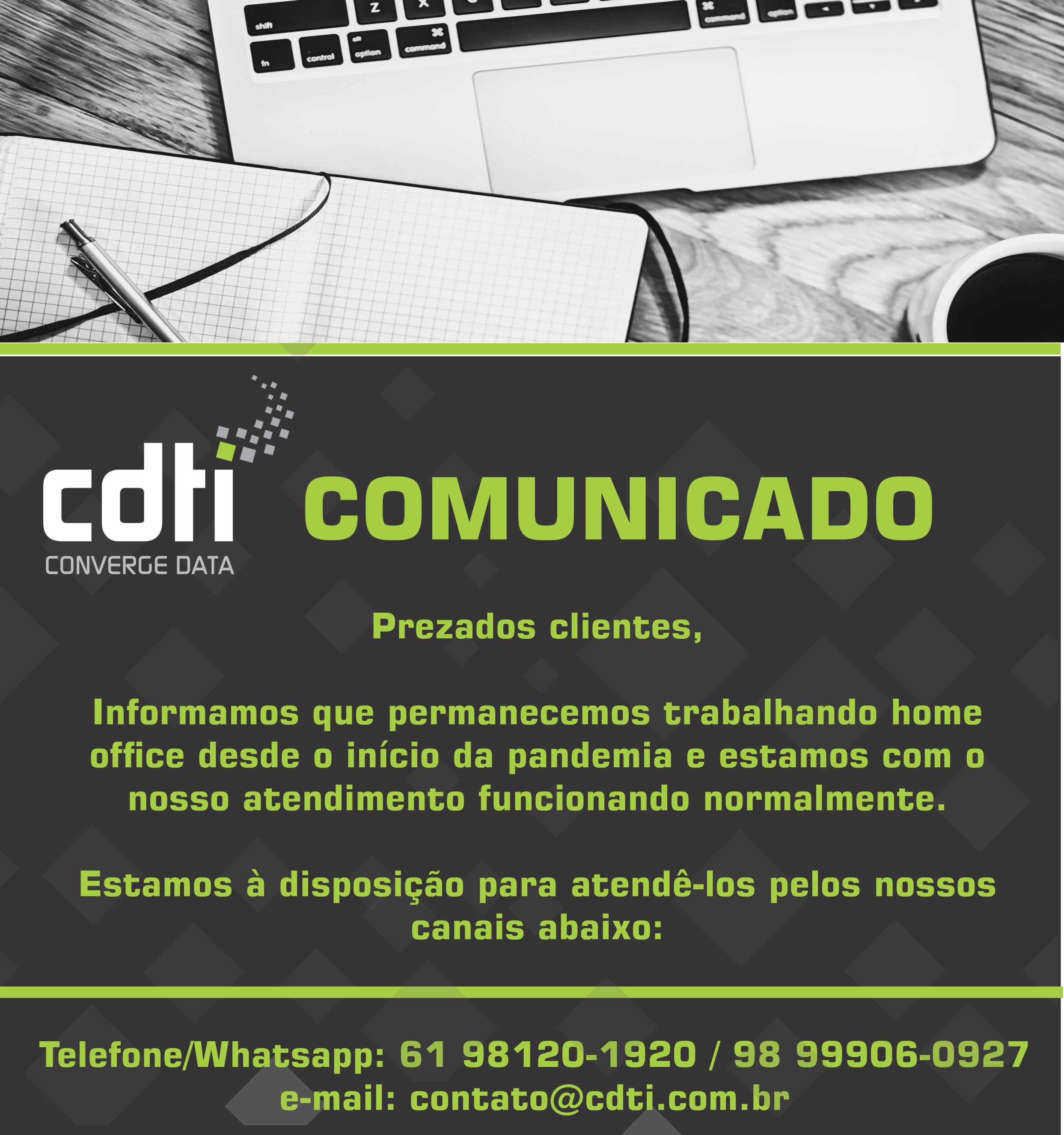 Permanecemos em Home Office.